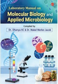 Laboratory Manual on Molecular Biology and Applied Microbiology