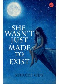 She wasn't Just Made To Exist